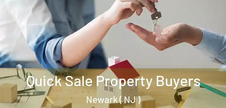  Quick Sale Property Buyers Newark ( NJ )
