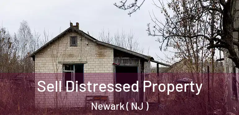 Sell Distressed Property Newark ( NJ )