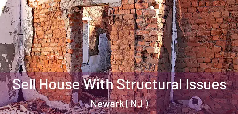  Sell House With Structural Issues Newark ( NJ )